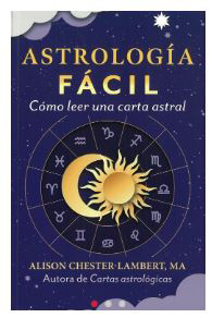 Astrología Fácil. Cómo leer una carta astral.