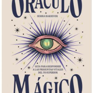 Oráculo mágico - Guía para responder a las preguntas vitales del yo superior.