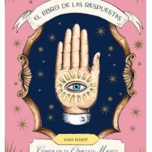 El libro de las respuestas. Confía en tu oráculo mágico