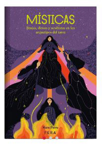 MISTICAS: Brujas, diosas y ocultistas en los arquetipos del tarot.