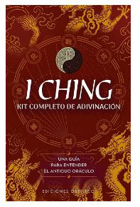 I Ching. Kit completo de adivinación + cartas; Una guía para entender el antiguo oráculo