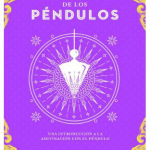 El pequeño libro de los péndulos. Una introducción a la adivinación con el péndulo (Tabla de esmeralda)