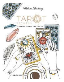 Tarot secreto: Cuaderno para colorear.