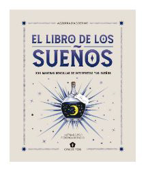 El libro de los sueños: 300 maneras sencillas de interpretar tus sueños (ASTROLOGIA Y ESPIRITUALIDAD)